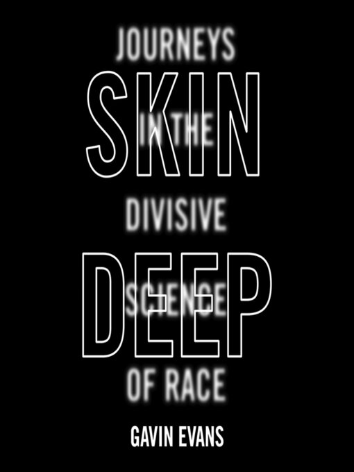 Title details for Skin Deep by Gavin Evans - Available